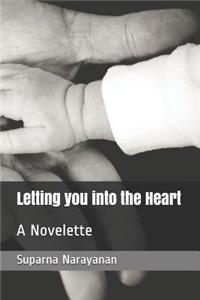 Letting You Into the Heart