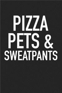 Pizza Pets and Sweatpants