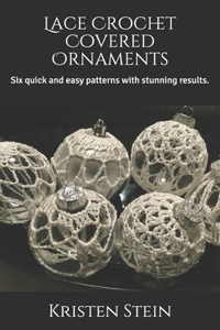 Lace Crochet Covered Ornaments