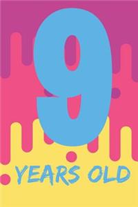 9 Years Old