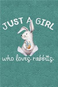 Just a Girl Who Loves Rabbits