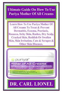 Ultimate Guide on How to Use Puriya Mother of All Creams