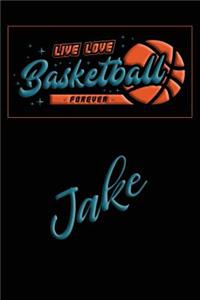 Live Love Basketball Forever Jake