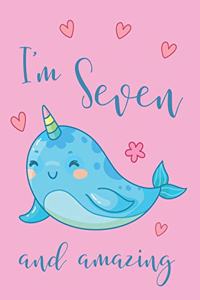 I'm Seven and Amazing Narwhal Notebook