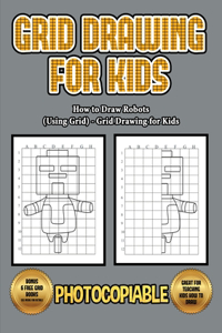 How to Draw Robots (Using Grids) - Grid Drawing for Kids