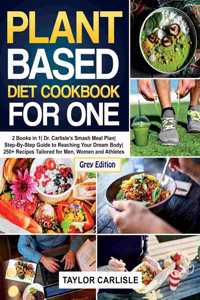 Plant Based Diet Cookbook for One