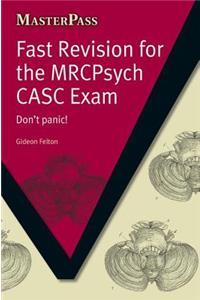 Fast Revision for the MRCPsych CASC Exam