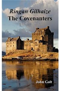 Ringan Gilhaize or the Covenanters
