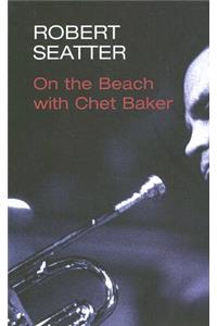 On the Beach with Chet Baker