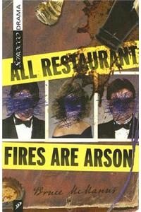 All Restaurant Fires Are Arson
