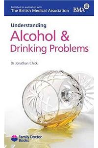 Understanding Alcohol & Drinking Problems