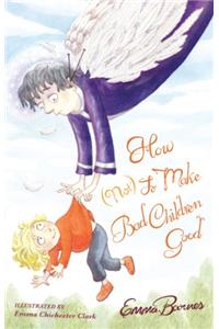 How (Not) to Make Bad Children Good
