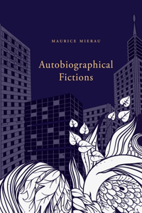 Autobiographical Fictions