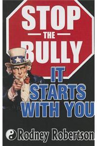 Stop the Bully: It Starts with You