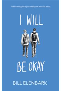 I Will Be Okay