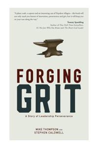 Forging Grit: A Story of Leadership Perseverance