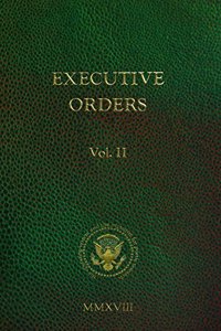 Executive Orders Volume 2