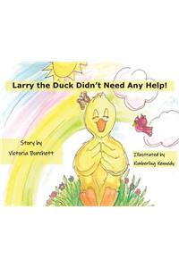 Larry The Duck Didn't Need Help!