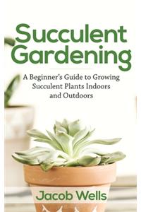 Succulent Gardening