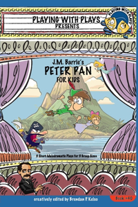 J.M. Barrie's Peter Pan for Kids