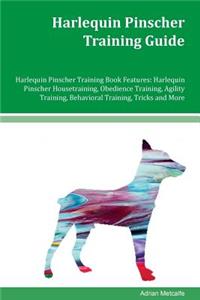 Harlequin Pinscher Training Guide Harlequin Pinscher Training Book Features