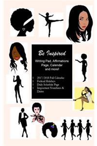 Be Inspired Writing Pad, Affirmations Page, Calendar and More!