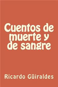Cuentos de muerte y de sangre (Spanish Edition)