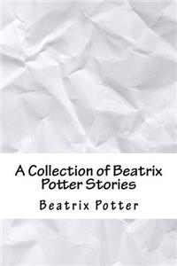 A Collection of Beatrix Potter Stories