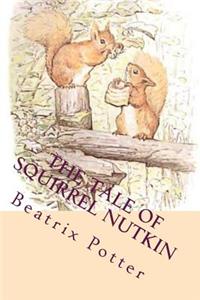 The Tale of Squirrel Nutkin: The Most Popular Children Picture Book