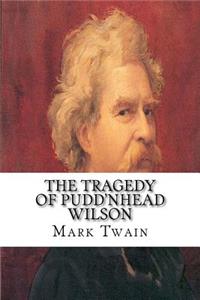 The Tragedy of Pudd'nhead Wilson