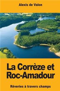 La Corrèze et Roc-Amadour