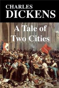 A Tale of Two Cities: A Story of the French Revolution