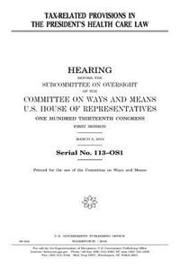 Tax-related provisions in the President's health care law