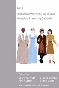 2018 Historical Women Paper Doll Monthly Planning Calendar