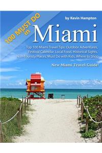 Top 100 Miami Travel Tips