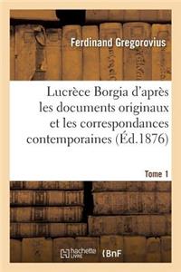 Lucrèce Borgia. Tome 1