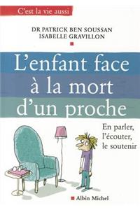 Enfant Face a la Mort D'Un Proche (L')