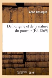 De l'origine et de la nature du pouvoir