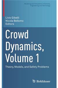 Crowd Dynamics, Volume 1