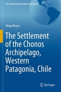 Settlement of the Chonos Archipelago, Western Patagonia, Chile