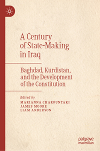 A Century of State-Making in Iraq