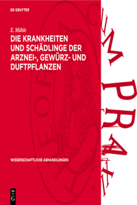 Die Krankheiten Und Schädlinge Der Arznei-, Gewürz- Und Duftpflanzen