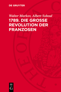 1789. Die Große Revolution Der Franzosen