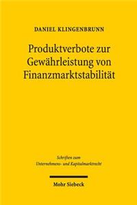 Produktverbote zur Gewahrleistung von Finanzmarktstabilitat