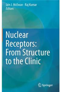 Nuclear Receptors: From Structure to the Clinic