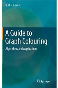 A Guide to Graph Colouring