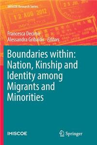 Boundaries Within: Nation, Kinship and Identity Among Migrants and Minorities