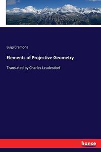 Elements of Projective Geometry