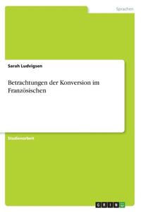 Betrachtungen der Konversion im Französischen