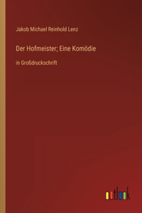 Hofmeister; Eine Komödie
